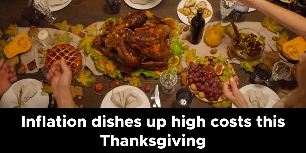 Thanksgiving Inflation Inflation dishes up high costs this Thanksgiving