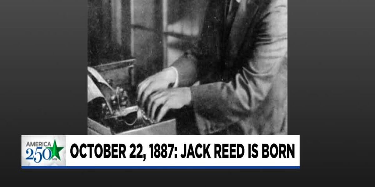 Dy Reed This Day in Oregon History - Oct. 22, 1887: Jack Reed is born